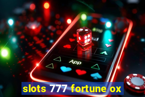 slots 777 fortune ox